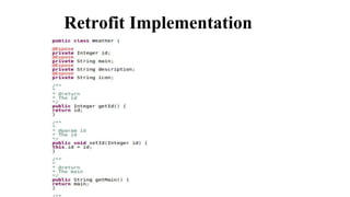 Retrofit Implementation
 