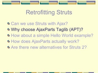 Retrofitting Struts ,[object Object],[object Object],[object Object],[object Object],[object Object]