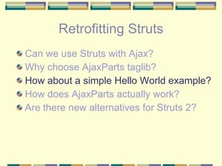 Retrofitting Struts ,[object Object],[object Object],[object Object],[object Object],[object Object]