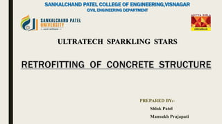 PREPARED BY:-
Shlok Patel
Mansukh Prajapati
SANKALCHAND PATEL COLLEGE OF ENGINEERING,VISNAGAR
CIVIL ENGINEERING DEPARTMENT
ULTRATECH SPARKLING STARS
 