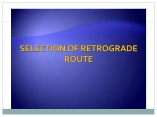 Retrograde cto interv.