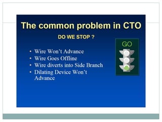 Retrograde cto interv.