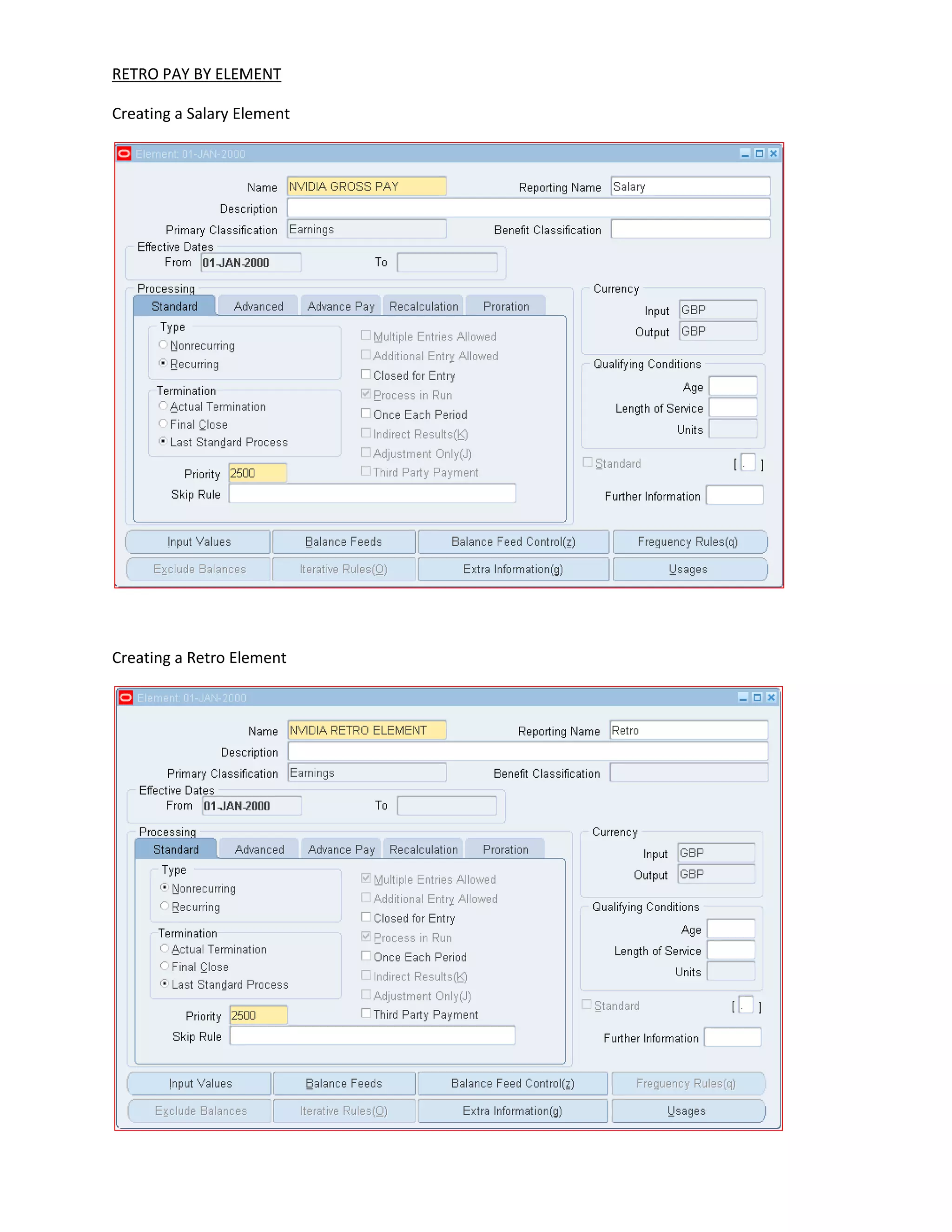 RETRO PAY BY ELEMENT
Creating a Salary Element
Creating a Retro Element
 
