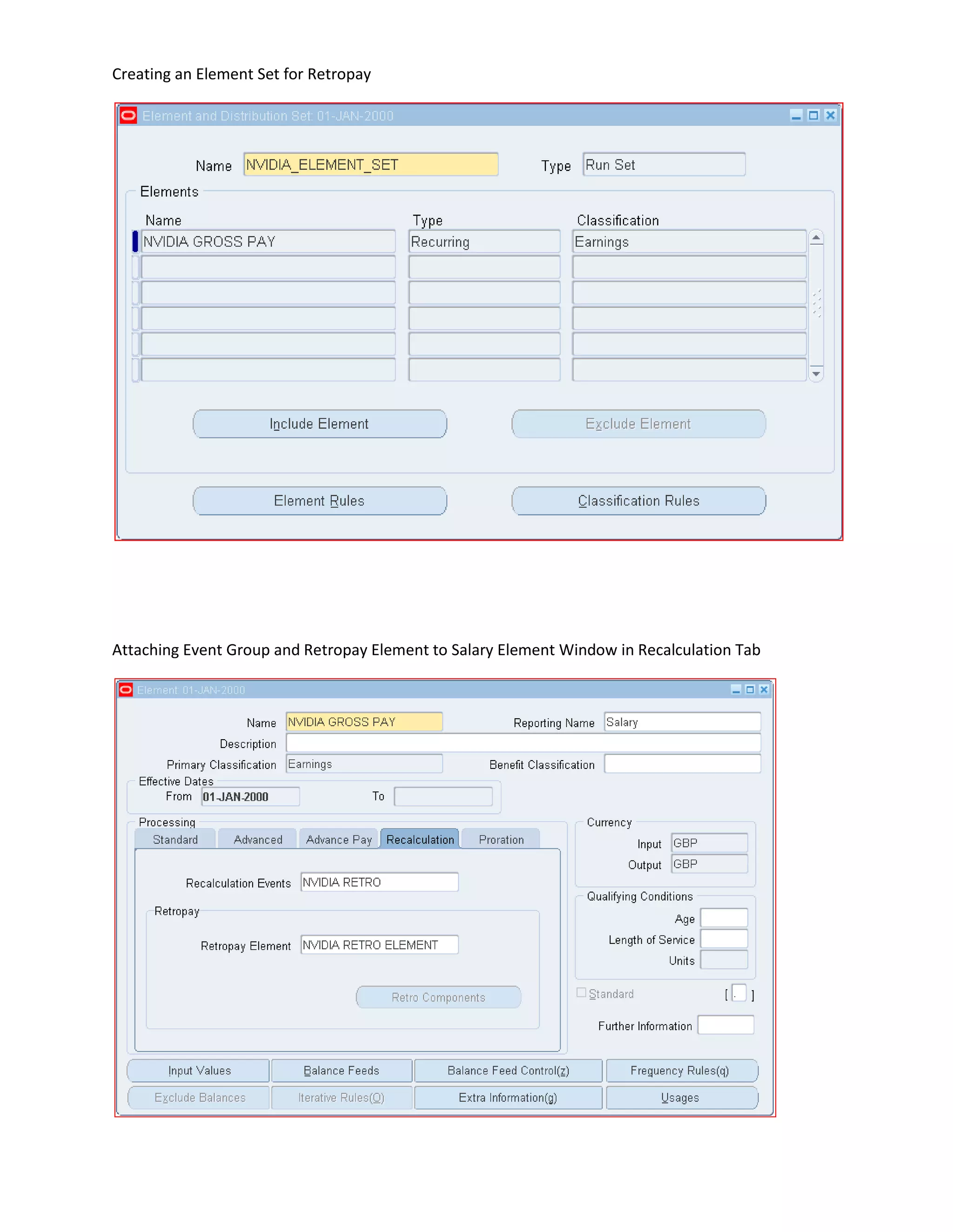 Creating an Element Set for Retropay
Attaching Event Group and Retropay Element to Salary Element Window in Recalculation Tab
 