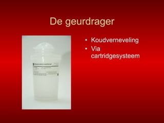 De geurdrager Koudverneveling Via cartridgesysteem 
