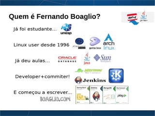 Quem é Fernando Boaglio?
 
