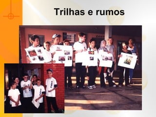 Trilhas e rumos 