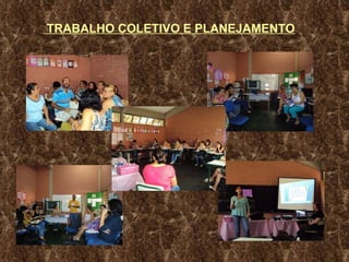 TRABALHO COLETIVO E PLANEJAMENTO 