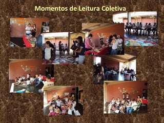 Momentos de Leitura Coletiva 