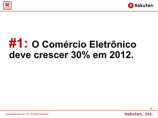 #1:   O Comércio Eletrônico deve crescer 30% em 2012.  