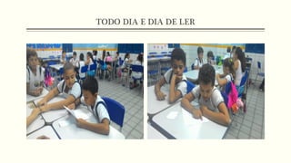 TODO DIA E DIA DE LER
 