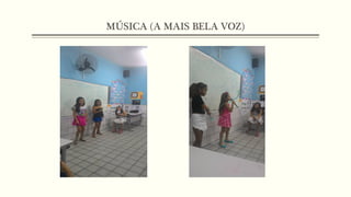 MÚSICA (A MAIS BELA VOZ)
 
