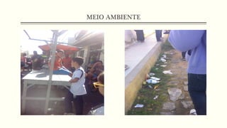 MEIO AMBIENTE
 