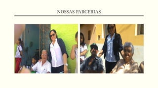 NOSSAS PARCERIAS
 