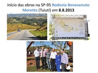 Início das obras na SP-95 Rodovia Benevenuto
Moretto (Tuiutí) em 8.8.2013
 