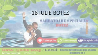 18 IULIE BOTEZ
 