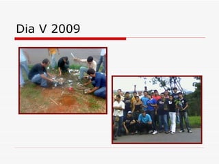 Dia V 2009 
