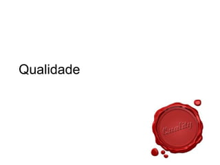 Qualidade