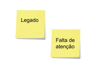 LegadoFalta de atenção