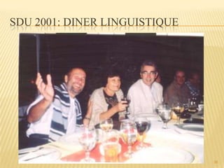 SDU 2001: DINER LINGUISTIQUE
36
 