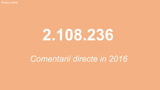 2.108.236
Comentarii directe in 2016
Presa online
 