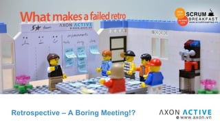 Retrospective – A Boring Meeting!?
 