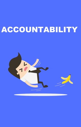 ACCOUNTABILITY
 