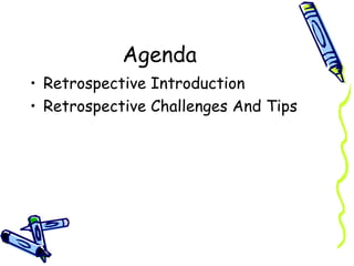 Agenda Retrospective Introduction Retrospective Challenges And Tips 