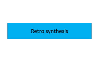 Retro synthesis