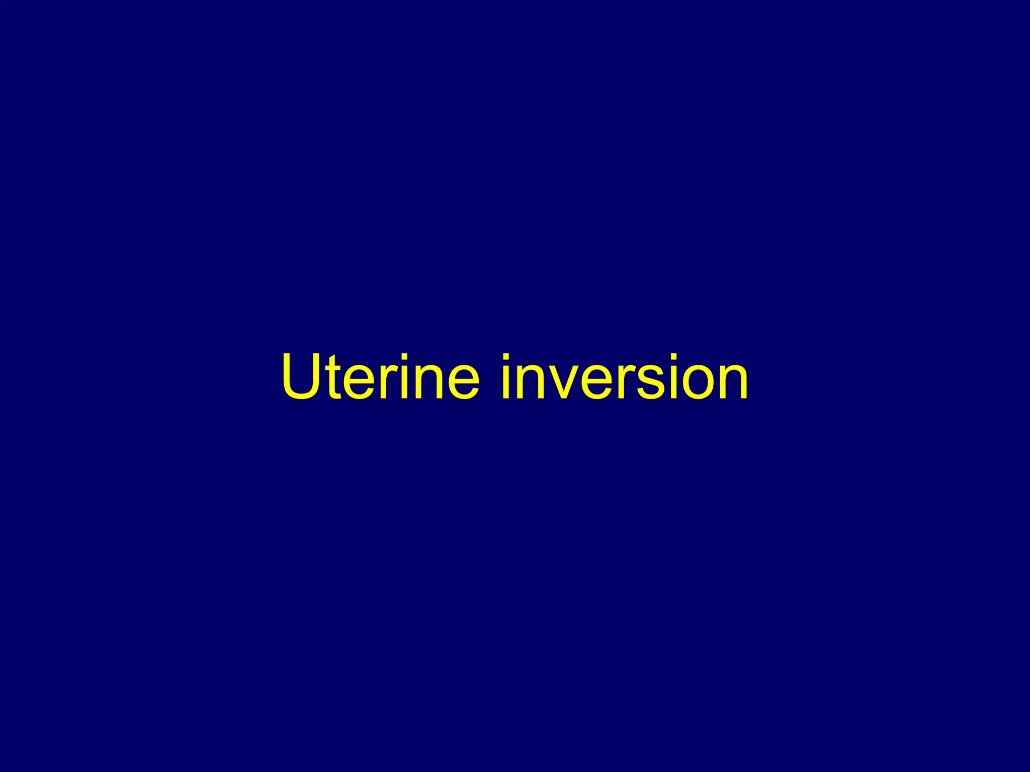 Uterine inversion
 