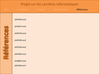 Projet sur les carrières informatiques
Intro     Formations    Emplois    Commentaires   Références


        j0205582.wmf.


        j0234657.wmf.


        j0285750.wmf.


        j0287005.wmf.


        j0292020.wmf.


        j0292982.wmf.


        j0298897.wmf.

        j0281904.wmf
 
