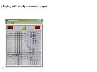 playing with analysis – an example
 