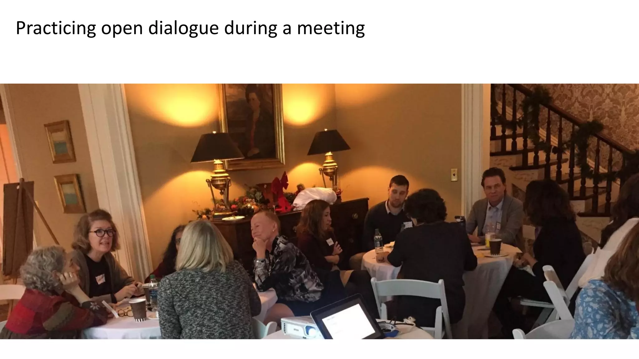Practicing open dialogue during a meeting
 