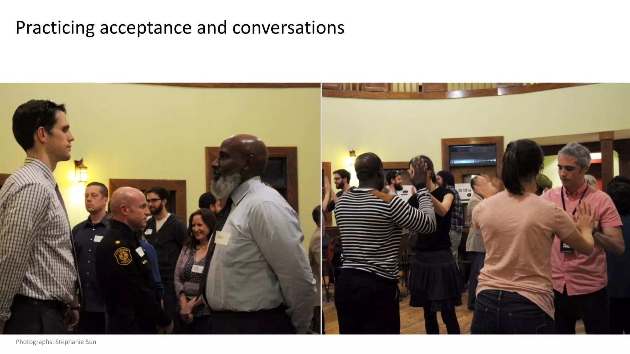 Practicing acceptance and conversations
Photographs: Stephanie Sun
 