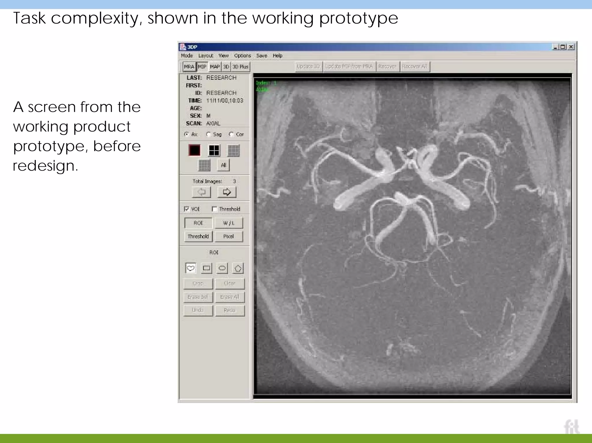 Task complexity, shown in the working prototype
A screen from the
working product
prototype, before
redesign.
 