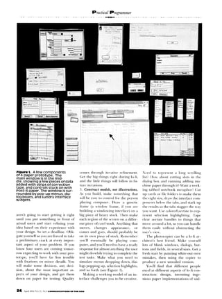 Ciawe I. Afewcomponents
Of a paper prototvpe.  The
main window is in the mid-
dle, showing a few Pieces of data
added with strips Of Correction
tape. and controls stuck on with
Post-It paper. The window is sur-
rounded by POP-UP menus, dia-
log boxes, and sundry interface
widgets.
 