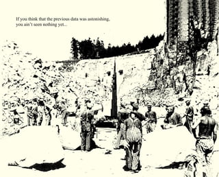 If you think that the previous data was astonishing, 
you ain’t seen nothing yet... 
 