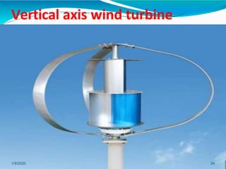 Vertical axis wind turbine
1/9/2020 34
 