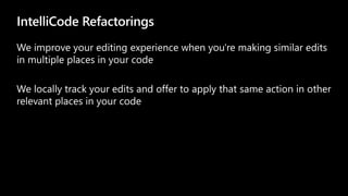 IntelliCode Refactorings
 