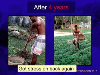 6TH BSSCON 2015
After 4 years
Got stress on back again
 