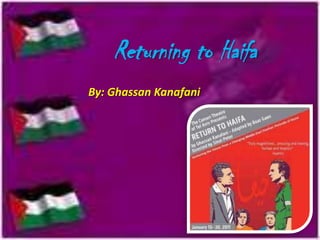 Returning to Haifa
By: Ghassan Kanafani

 