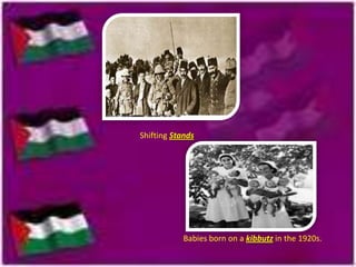 Shifting Stands

Babies born on a kibbutz in the 1920s.

 