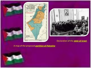 Declaration of the state of Israel
A map of the proposed partition of Palestine

 