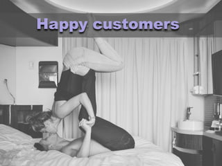 Happy customers
 
