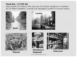 World War – II (1939-45)
Mass death of civilians. The only use of nuclear weapons in warfare.
50-70 million fatalities. Ov...