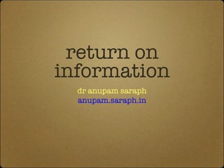return on information ,[object Object],[object Object]