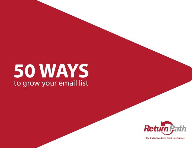Share it!
50 Ways to Grow Your Email List
page: 1
50 WAYS
to grow your email list
 