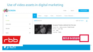 4
Use of video assets in digital marketing
 