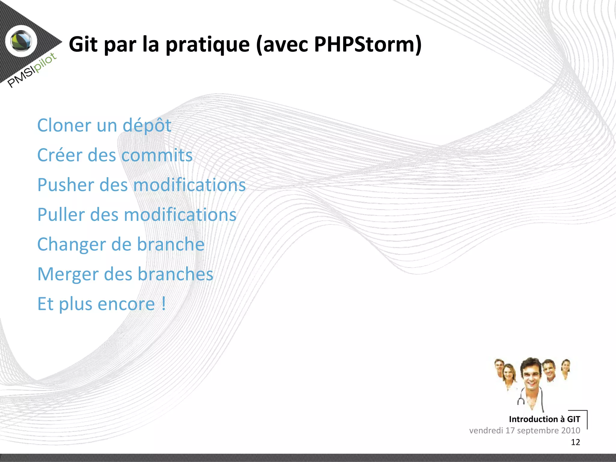 Pas besoin de connexion pour commiter lundi 13 septembre 2010 Introduction à GIT 