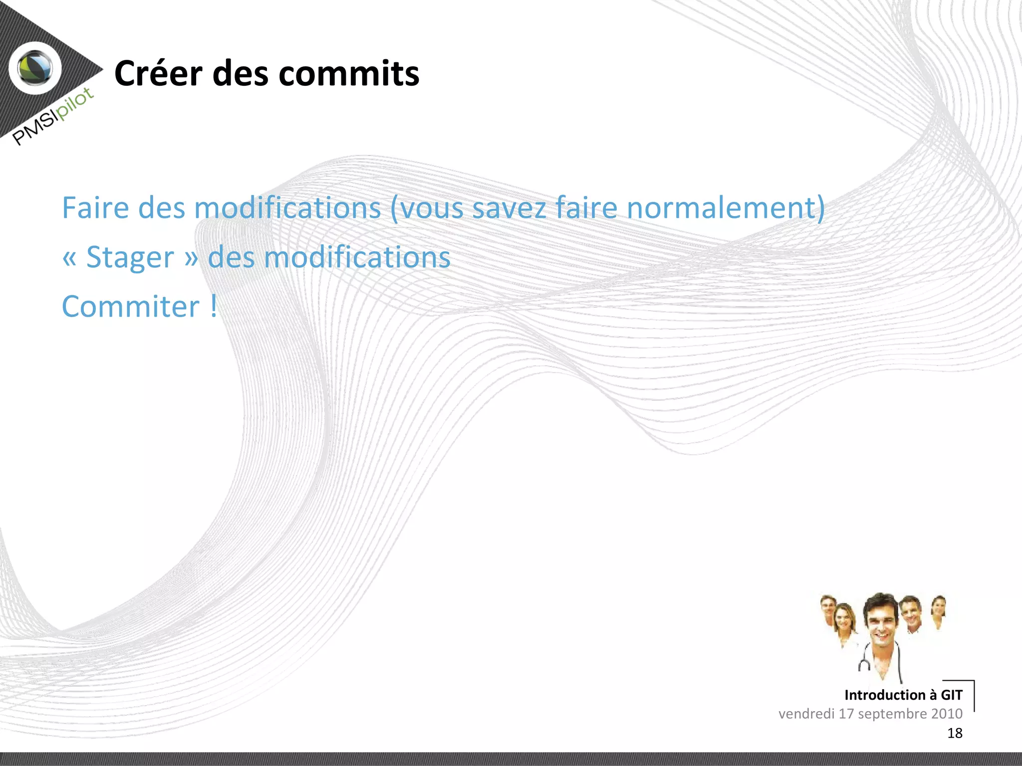 Workflow subversion lundi 13 septembre 2010 Introduction à GIT 